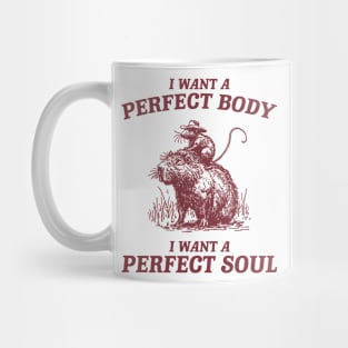 Capybara i want a perfect body i want a perfect soul Shirt, Funny Rat Riding A Capybara Meme Mug